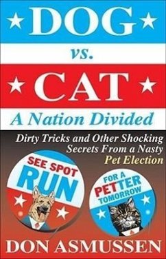 Dog vs. Cat: A Nation Divided - Asmussen, Don