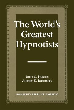 The World's Greatest Hypnotists - Hughes, John C.