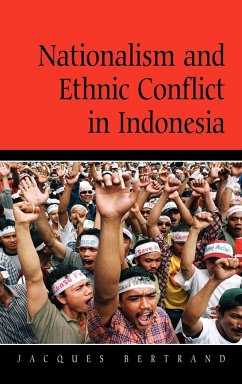 Nationalism and Ethnic Conflict in Indonesia - Bertrand, Jacques; Jacques, Bertrand