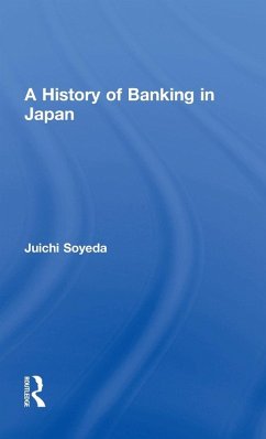 A History of Banking in Japan - Soyeda, Juichi