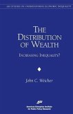 The Distribution of Wealth: Increasing Inequality? (Studies on Understanding Economic Inequality)