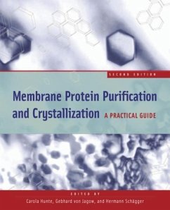 Membrane Protein Purification and Crystallization - Hunte, Carola / von Jagow, Gebhard / Schagger, Hermann (eds.)