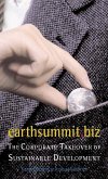Earthsummit.Biz: The Corporate Takeover of Sustainable Development