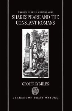 Shakespeare and the Constant Romans - Miles, Geoffrey