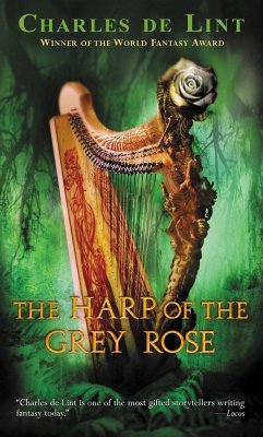 The Harp of the Grey Rose - De Lint, Charles