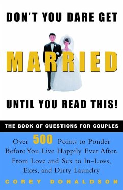 Don't You Dare Get Married Until You Read This! - Donaldson, Corey