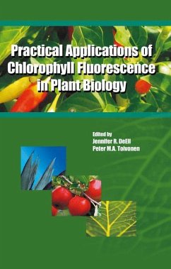 Practical Applications of Chlorophyll Fluorescence in Plant Biology - DeEll, Jennifer R. / Toivonen, Peter, M.A. (eds.)