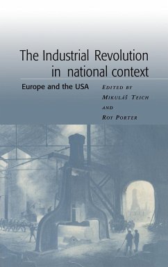 The Industrial Revolution in National Context - Teich, Mikulas / Porter, Roy (eds.)