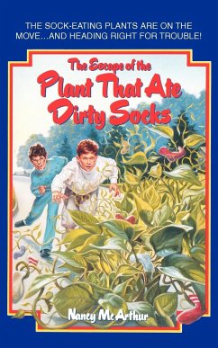 The Escape of the Plant That Ate Dirty Socks - McArthur, Nancy R.