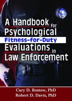 A Handbook for Psychological Fitness-For-Duty Evaluations in Law Enforcement - Rostow, Cary D; Davis, Robert D