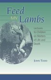 Feed My Lambs: Lectures to Children