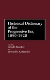 Historical Dictionary of the Progressive Era, 1890-1920