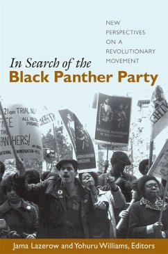 In Search of the Black Panther Party: New Perspectives on a Revolutionary Movement - Lazerow, Jama / Williams, Yohuru