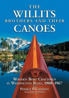 The Willits Brothers and Their Canoes - Chapman, Patrick F.