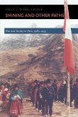 Shining and Other Paths: War and Society in Peru, 1980-1995