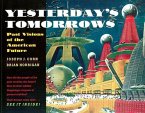 Yesterday's Tomorrows: Past Visions of the American Future