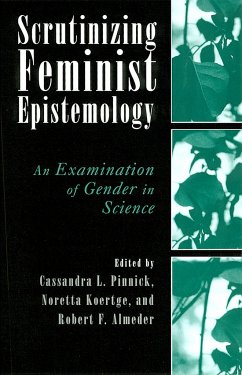 Scrutinizing Feminist Epistemology