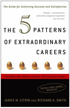 The 5 Patterns of Extraordinary Careers - Citrin, James M; Smith, Richard