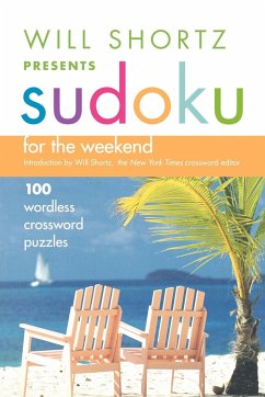 Will Shortz Presents Sudoku for the Weekend - Shortz, Will