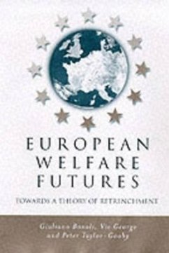 European Welfare Futures - Bonoli, Giuliano; George, Vic; Taylor-Gooby, Peter
