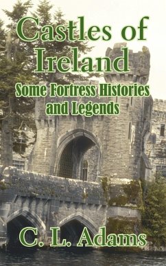 Castles of Ireland - Adams, C. L.