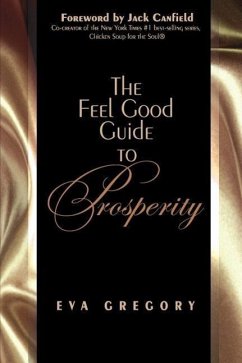 The Feel Good Guide to Prosperity - Gregory, Eva