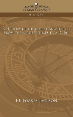 A History of the Christian Church - Foakes-Jackson, F. J.