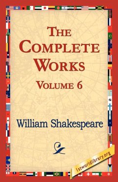 The Complete Works Volume 6 - Shakespeare, William