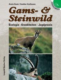 Gams- und Steinwild - Deutz, Armin; Gressmann, Gunther