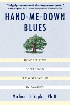 Hand-Me-Down Blues - Yapko, Michael D. Ph. D.