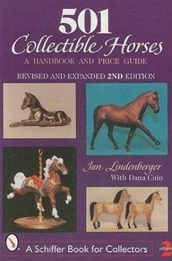 501 Collectible Horses: A Handbook and Price Guide - Lindenberger, Jan