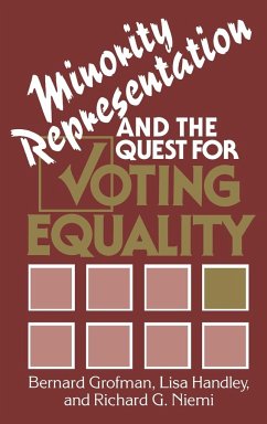 Minority Representation and the Quest for Voting Equality - Grofman, Bernard N.; Niemi, Richard G.; Handley, Lisa