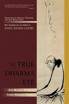 The True Dharma Eye - Loori, John Daido