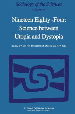 Nineteen Eighty-Four: Science Between Utopia and Dystopia - Mendelsohn, E. / Nowotny, H. (Hgg.)