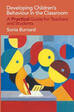 Developing Children's Behaviour in the Classroom - Burnard, Sonia