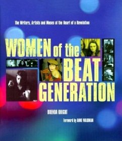 Women of the Beat Generation: The Writers, Artists, and Muses at the Heart of Revolution - Knight, Brenda