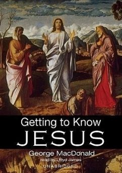 Getting to Know Jesus - Macdonald, George