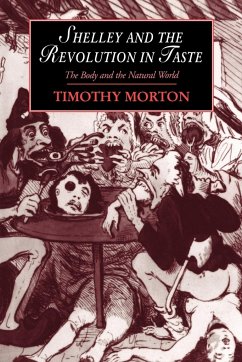 Shelley and the Revolution in Taste - Morton, Timothy; Timothy, Morton