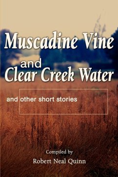 Muscadine Vine and Clear Creek Water - Quinn, Robert N.