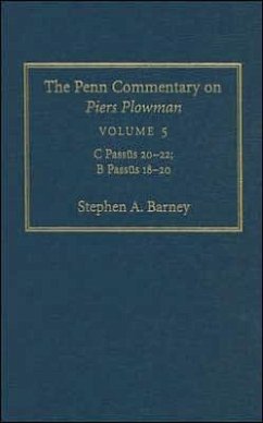 The Penn Commentary on Piers Plowman, Volume 5: C Passūs 2-22; B Passūs 18-2 - Barney, Stephen A.
