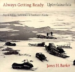Always Getting Ready / Upterrlainarluta - Barker, James H