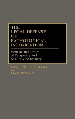 Cover The Legal Defense of Pathological Intoxication