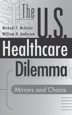 The US Healthcare Dilemma - Anderson, William; Mcguire, Michael
