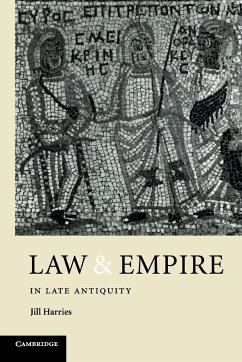 Law and Empire in Late Antiquity - Harries, Jill