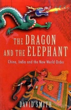 Cover The Dragon and the Elephant : China, India and the New World Order