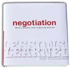 Lessons Learned: Negotiation: Brief Lessons and Inspiring Stories