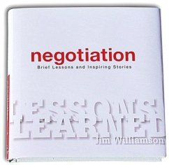 Lessons Learned: Negotiation: Brief Lessons and Inspiring Stories - Williamson, Jim