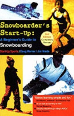 Snowboarder's Start-Up: A Beginner's Guide to Snowboarding - Werner, Doug; Waide, Jim