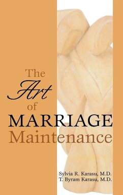 The Art of Marriage Maintenance - Karasu, Sylvia R.; Karasu, T. Byram