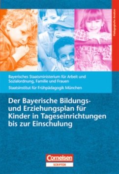 Der Bayerische Bildungs- und Erziehungsplan für Kinder in Tageseinrichtungen bis zur Einschulung - Fthenakis, Wassilios E. (Hrsg.)